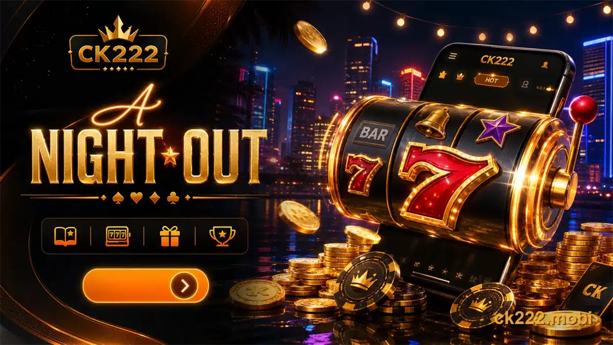 CK222 A Night Out slot game guide illustration
